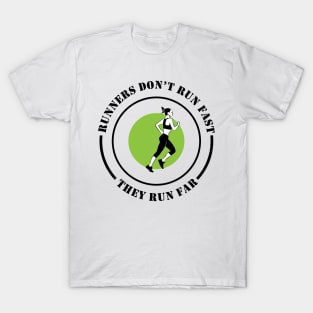 Running Far Not Fast T-Shirt